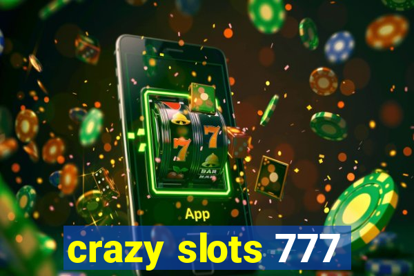 crazy slots 777